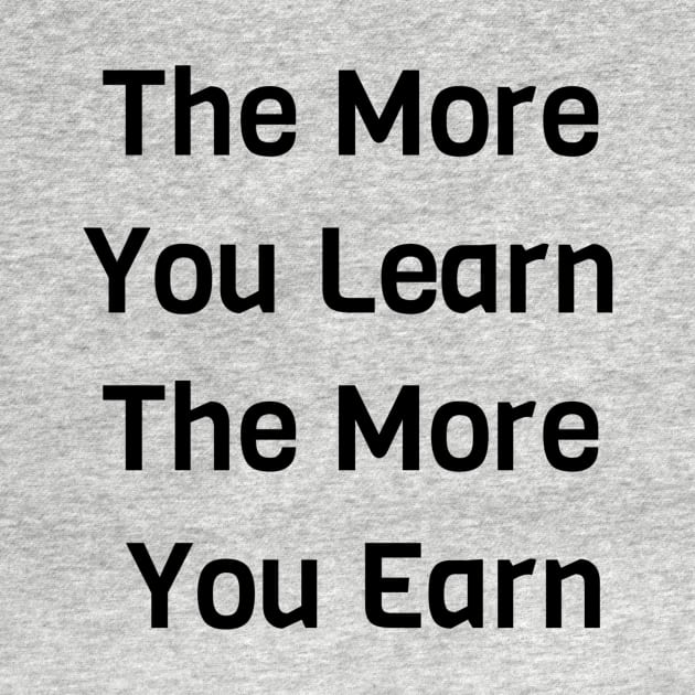 The More You Learn The More You Earn by Jitesh Kundra